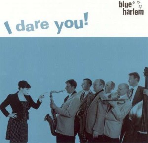 Blue Harlem - I Dare You